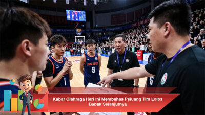 Kabar Olahraga Hari Ini Membahas Peluang Tim Lolos Babak Selanjutnya