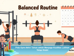 Pola Gym Akhir Tahun untuk Menjaga Kualitas Latihan Tetap Stabil