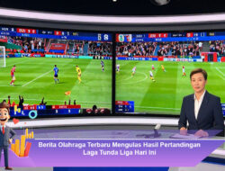 Berita Olahraga Terbaru Mengulas Hasil Pertandingan Laga Tunda Liga Hari Ini