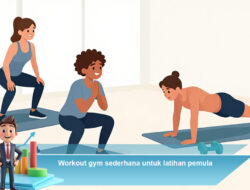 Workout Gym Sederhana untuk Latihan Pemula
